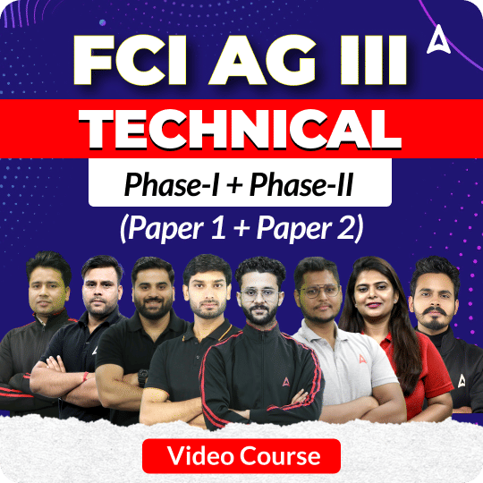 FCI AG III | Technical | Phase-I + Phase-II (Paper 1 + Paper 2) | Video Course by ADDA247